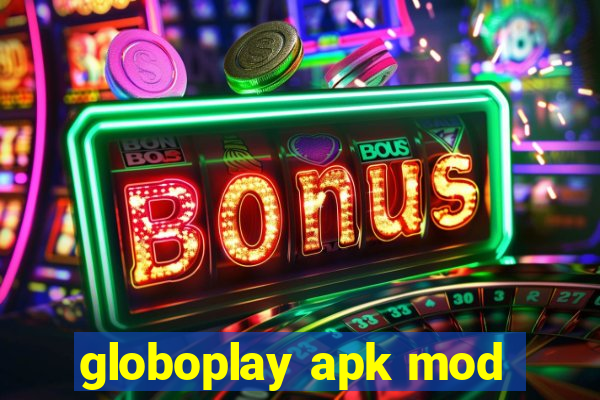 globoplay apk mod